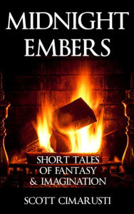 Title: Midnight Embers, Author: Scott Cimarusti