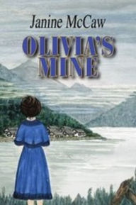 Title: Olivia's Mine, Author: Janine McCaw