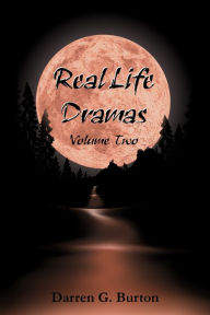 Title: Real Life Dramas: Volume Two, Author: Darren G. Burton