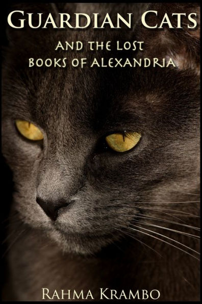 Guardian Cats and the Lost Books of Alexandria