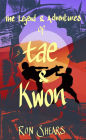 The Legend & Adventures of Tae & Kwon. A Time travel martial art adventure
