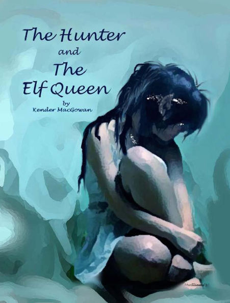The Hunter and The Elf Queen