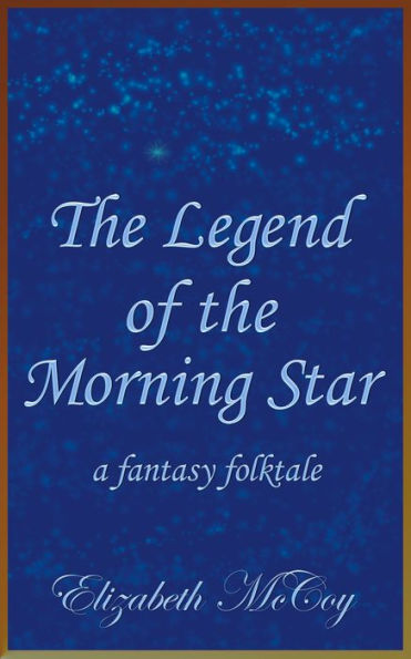 The Legend of the Morning Star