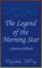The Legend of the Morning Star