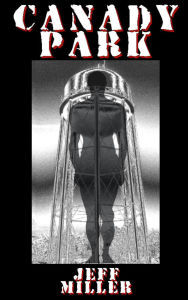 Title: Canady Park, Author: Jeffery Cole Miller
