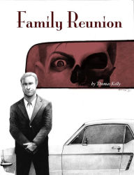 Title: Family Reunion, Author: Thomas Kelly