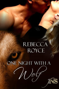 Title: One Night With a Wolf, Author: Rebecca Royce