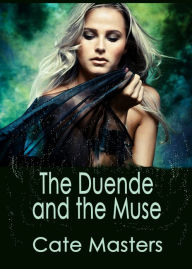 Title: The Duende and the Muse, Author: Cate Masters