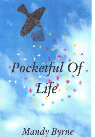 Title: Pocketful of Life, Author: Mandy Byrne