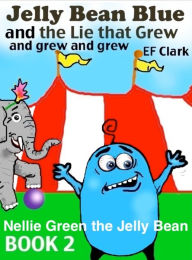 Title: Jelly Bean Blue, Author: EF Clark