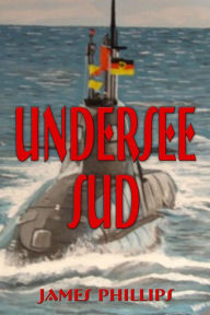 Title: Undersee Sud, Author: James Phillips