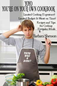 Title: You're On Your Own Cookbook YOYO WUZ4DINA?, Author: Barbara Shenson