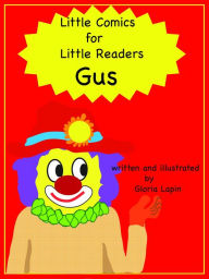 Title: Little Comics For Little Readers: Gus, Author: Gloria Lapin