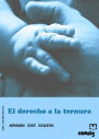 El Derecho A La Ternura