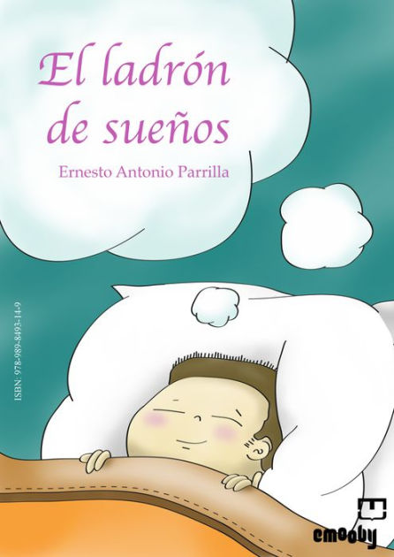 El Ladrón De Sueños by Ernesto Antonio Parrilla eBook Barnes & Noble®