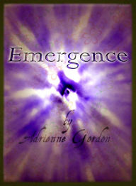 Title: Emergence, Author: Adrienne Gordon