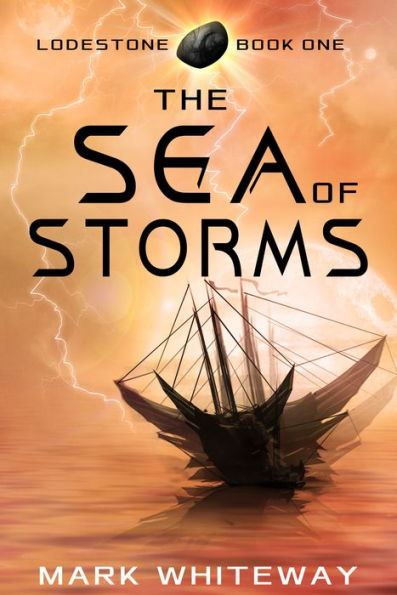 Lodestone Book One: The Sea of Storms