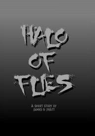 Title: Halo Of Flies, Author: James Pratt