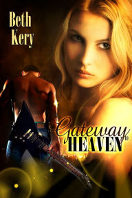 Title: Gateway to Heaven, Author: Beth Kery