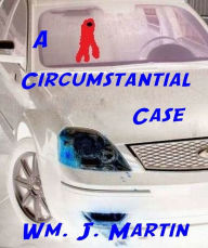 A Circumstantial Case