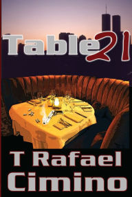 Title: Table 21, Author: T. Rafael Cimino