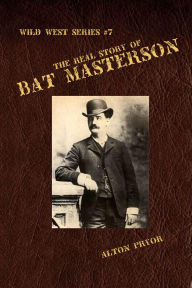 The Real Story of Bat Masterson