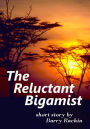 The Reluctant Bigamist