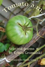 Title: Tomato a.m., Author: Krista Gromalski
