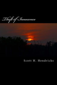 Title: Theft of Innocence, Author: Scott Hendricks