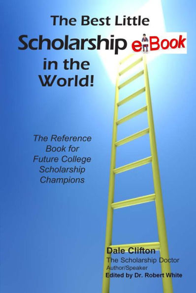 The Best Little Scholarship eBook In The World!