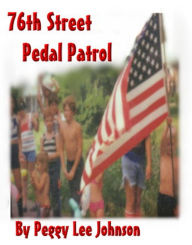 Title: The 76th Street Pedal Patrol, Author: Peggy Johnson