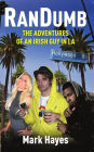 RanDumb: The Adventures of an Irish Guy in LA! (RanDumb: The Adventures of an Irish Guy in L.A., #1)