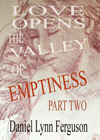 Book I Part II: Love Opens The Valley Of Emptiness