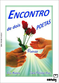 Title: Encontro De Dois Poetas, Author: Elio Moreira & Carla Patrícia Horn