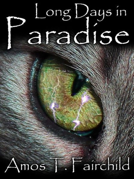 Long Days in Paradise: The First Book of the Shards of Heaven