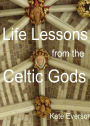 Life Lessons from the Celtic Gods