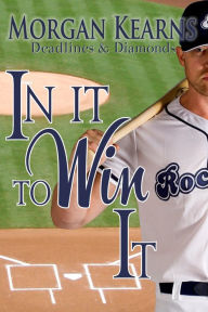 Title: In It To Win It, Author: Morgan Kearns