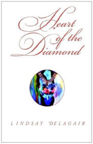 Title: Heart of the Diamond, Author: Lindsay Delagair