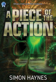 Title: A Piece of the Action, Author: Simon Haynes