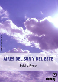 Title: Aires Del Sur Y Del Este, Author: Balbina Rivero