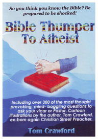 Bible Thumper to Athiest