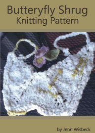 Title: Butterfly Shrug Knitting Pattern, Author: Jenn Wisbeck