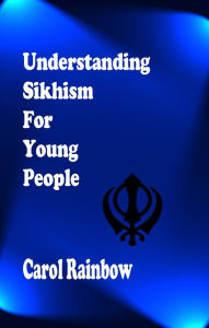 Title: Understanding Sikhism for Young People, Author: Carol Rainbow