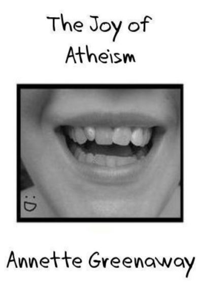 The Joy of Atheism