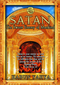 Satan: The Sworn Enemy of Mankind