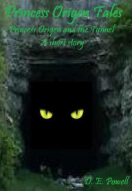 Princess Origen and the Tunnel