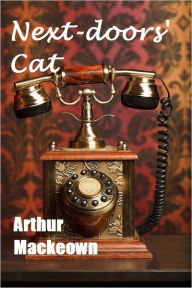 Title: Next-doors' Cat, Author: Arthur Mackeown