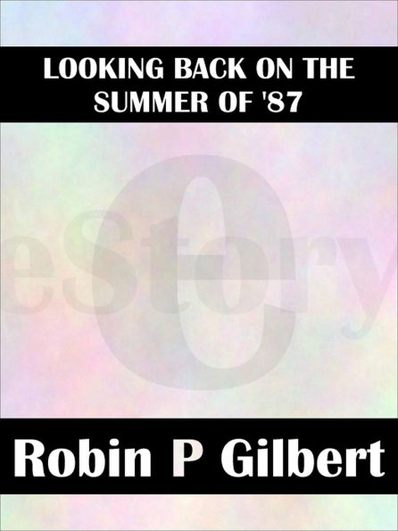 Looking Back on the Summer of '87