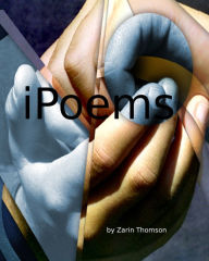 Title: iPoems, Author: Zarin Thomson