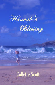 Title: Hannah's Blessing, Author: Collette Scott